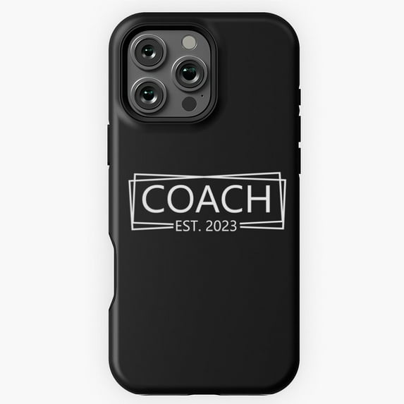 Coach Est 2023 Best Coach Ever Phone Case for iPhone 16 15 14 13 12 11 Pro Max