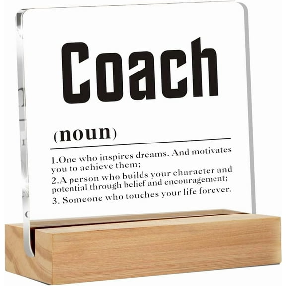 Coach Gifts for Women Men, Coach Present Coach Definition Clear Acrylic Desk Decorative Sign for Home Office, 4x4 Inch