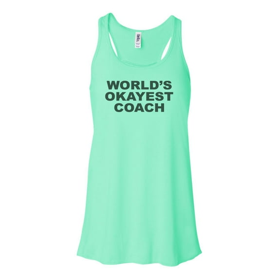 "Coach Tank, World's Okayest Coach, Gift For Coach, Coach Racerback, Bella Canvas, Sublimation, Coach Shirt, Women's Coaching, Coach Apparel, Mint , LARGE"