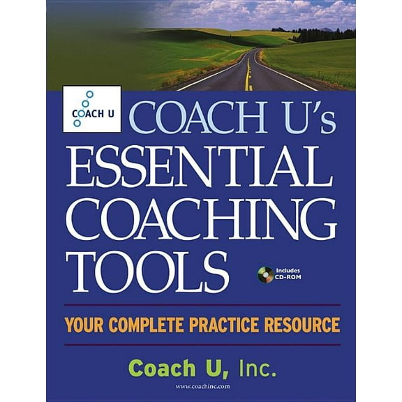 Coach U's Essential Coaching Tools: Your Complete Practice Resource (Other)