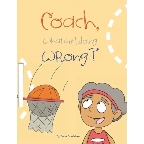 Coach, What am I Doing Wrong?, (Hardcover)