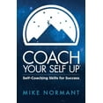 thumbnail image 1 of Coach Your Self Up: Self-Coaching Skills for Success, (Paperback), 1 of 1
