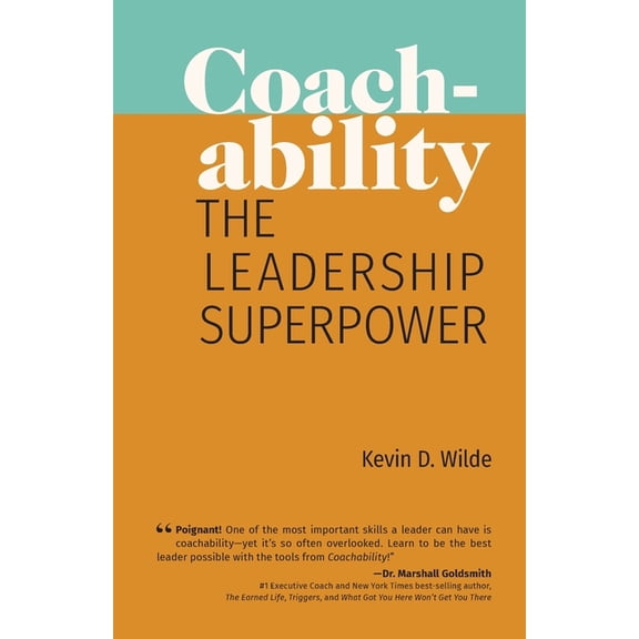 Coachability: The Leadership Superpower, (Paperback)