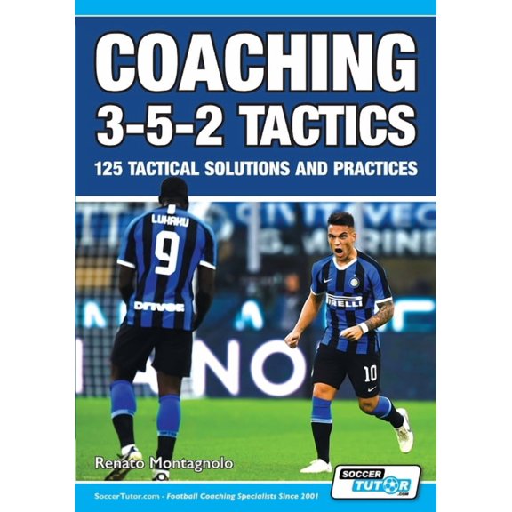 Coaching 3-5-2 Tactics - 125 Tactical Solutions & Practices (Paperback)