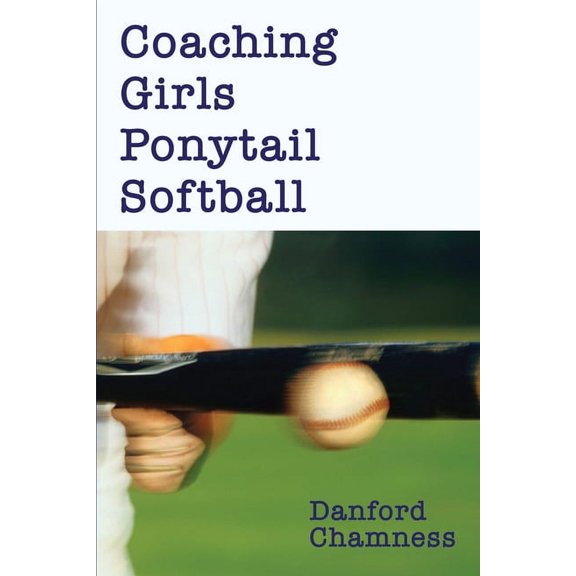 Coaching Girls Ponytail Softball, (Paperback)