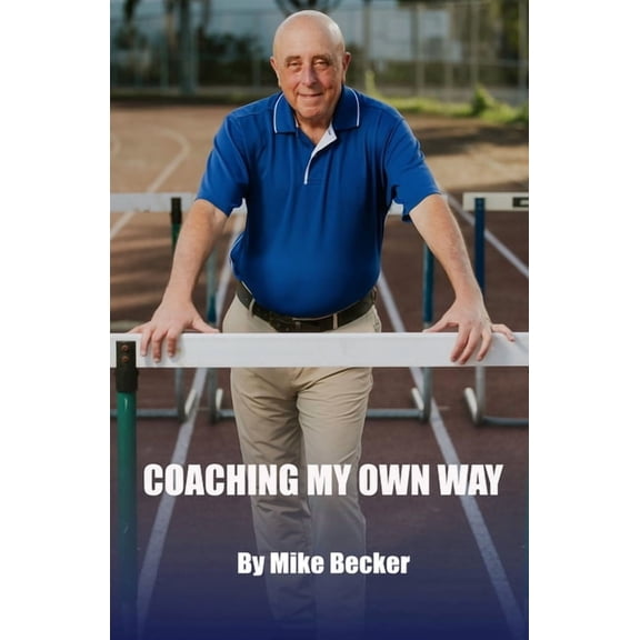 Coaching My Own Way, (Paperback)