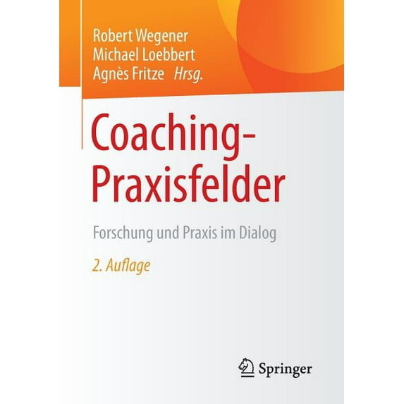 Coaching-Praxisfelder: Forschung Und PRAXIS Im Dialog, (Paperback)