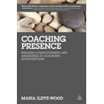 thumbnail image 1 of Coaching Presence: Building Consciousness and Awareness in Coaching Interventions, (Paperback), 1 of 1