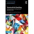 thumbnail image 1 of Coaching Psychology Constructivist Coaching: A Practical Guide to Unlocking Potential Alternative Futures, (Paperback), 1 of 1