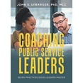 thumbnail image 1 of Pre-Owned Coaching Public Service Leaders: Seven Practices Good Leaders Master Paperback, 1 of 1