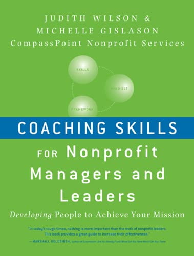 Pre-Owned Coaching Skills for Nonprofit Managers and Leaders: Developing People to Achieve Your Mission (Paperback) 0470401303 9780470401309
