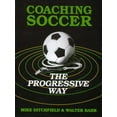 thumbnail image 1 of Pre-Owned Coaching Soccer the Progressive Way (Paperback) 0131392883 9780131392885, 1 of 1