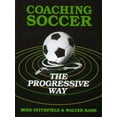 thumbnail image 1 of Pre-Owned Coaching Soccer the Progressive Way (Paperback) 0131392883 9780131392885, 1 of 1