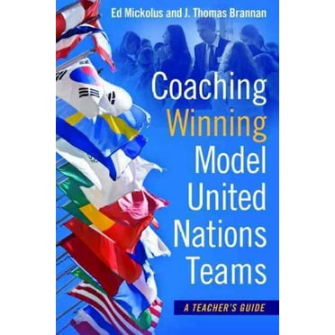 Coaching Winning Model United Nations Teams : A Teacher's Guide (Paperback)