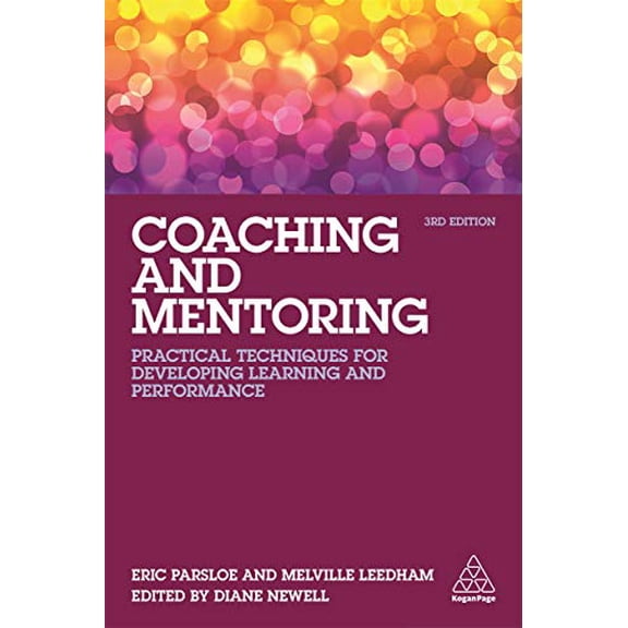 Pre-Owned Coaching and Mentoring: Practical Techniques for Developing Learning and Performance