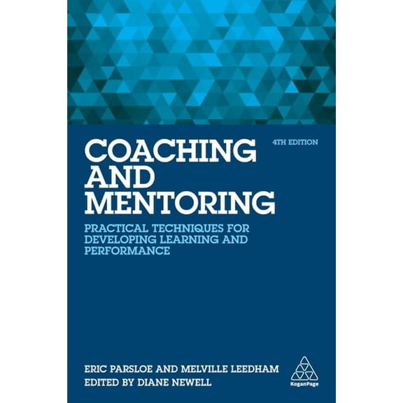 Coaching and Mentoring: Practical Techniques for Developing Learning and Performance, (Paperback)