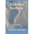 thumbnail image 1 of Coaching bonheur: Ã la belle vie, (Paperback), 1 of 1