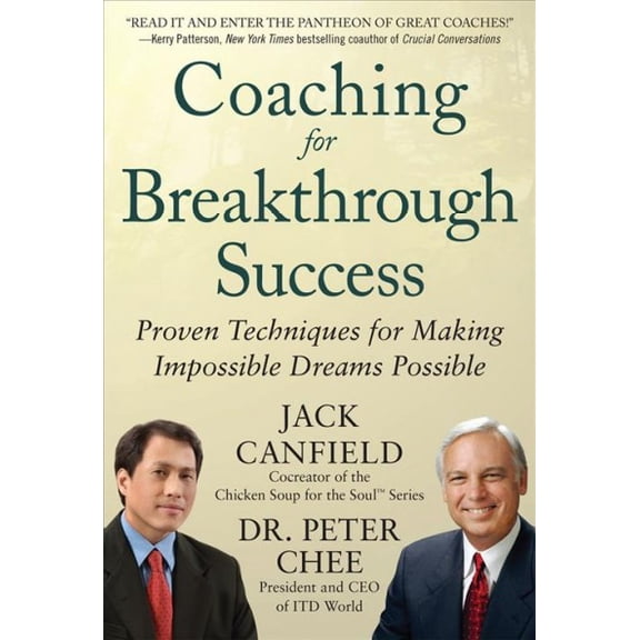 Pre-Owned Coaching for Breakthrough Success: Proven Techniques for Making Impossible Dreams Possible (Hardcover) 0071804633 9780071804639