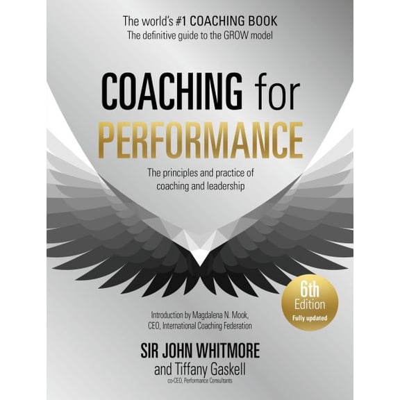 Pre-Owned Coaching for Performance, 6th edition: The Principles and Practice of Coaching and Leadership: Fully Revised Edition for 2024 Paperback