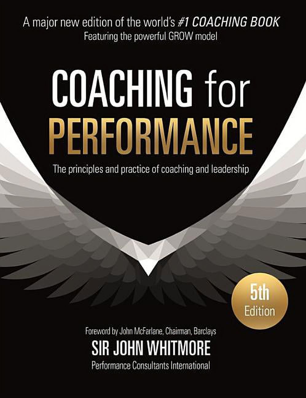 Coaching for Performance The Principles and Practice of Coaching and