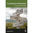thumbnail image 1 of Coaching for Retirement: A Practical Guide, (Paperback), 1 of 1