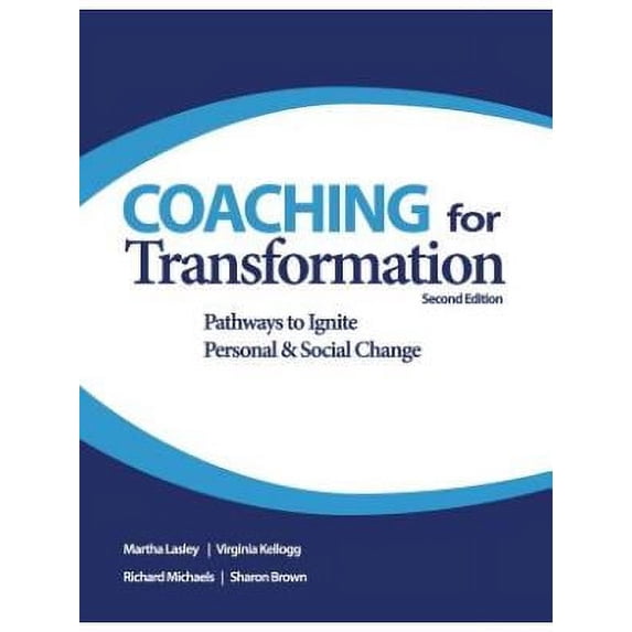 Coaching for Transformation: Pathways to Ignite Personal & Social Change (Paperback)