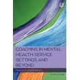 thumbnail image 1 of Coaching in Mental Health Service Settings and Beyond: Practical Applications, (Paperback), 1 of 1