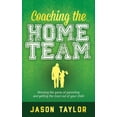 thumbnail image 1 of Coaching the Home Team: Winning the Game of Parenting and Getting the Most Out of Your Child (Paperback), 1 of 1