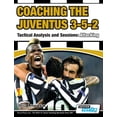thumbnail image 1 of Coaching the Juventus 3-5-2 - Tactical Analysis and Sessions: Attacking, (Paperback), 1 of 1