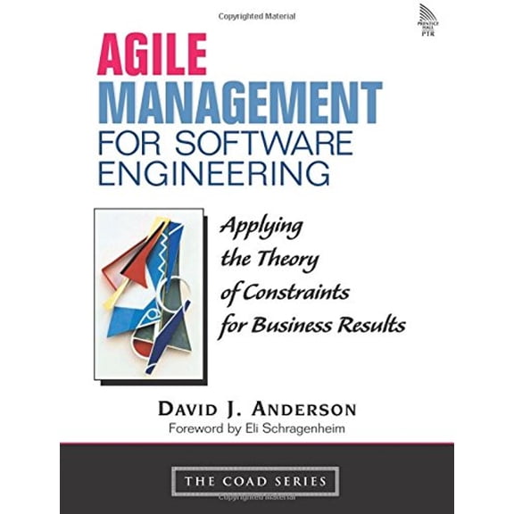 Pre-Owned Agile Management for Software Engineering: Applying the Theory of Constraints for Business Results, 9780131424609, 0131424602, Paperback,