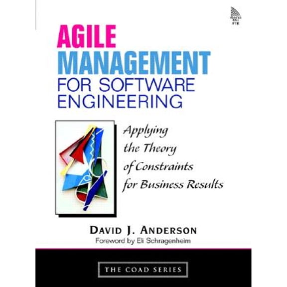 Pre-Owned Agile Management for Software Engineering: Applying the Theory of Constraints for Business Results, 9780131424609, 0131424602, Paperback,
