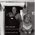 thumbnail image 1 of Pre-Owned Coal Hollow, Volume 4: Photographs and Oral Histories (Hardcover) 0520246543 9780520246546, 1 of 1