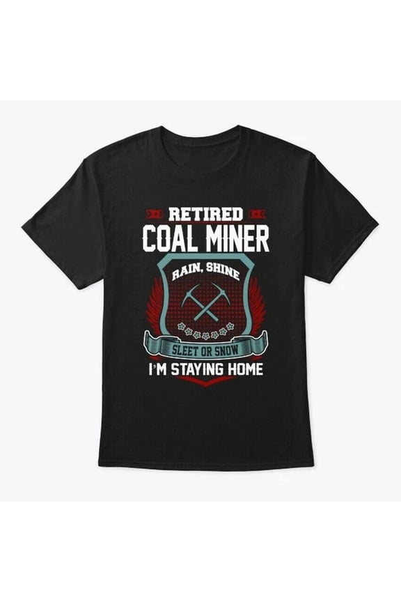 Coal Miner Retired T-Shirt Made in the USA Size S to 5XL