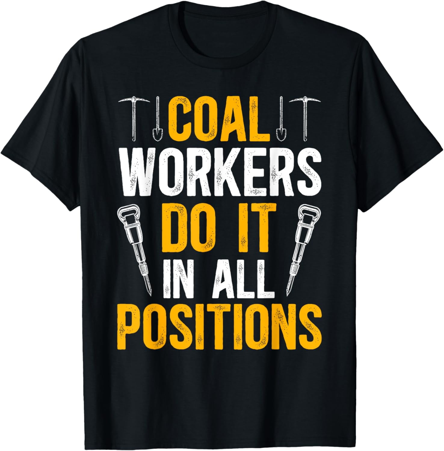 Coal Workers Coal Miner Coal Mining Coal Miners Coal Mine T-Shirt ...