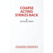Coarse Acting Show Coarse Acting Strikes Back, Paperback