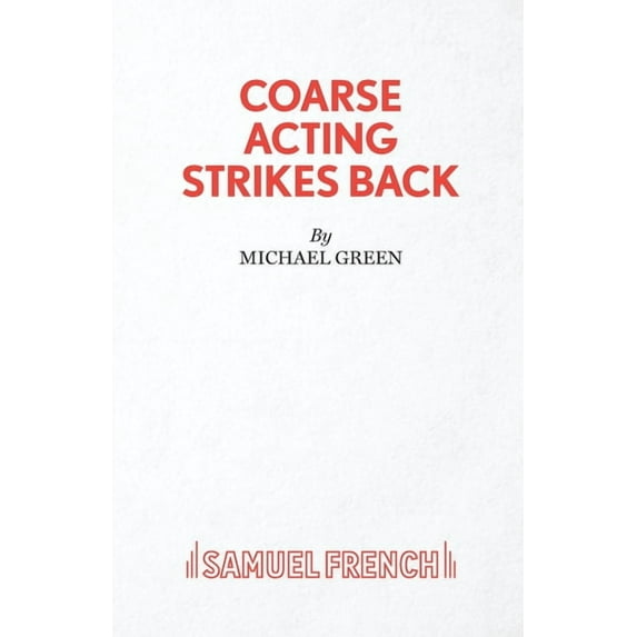 Coarse Acting Show Coarse Acting Strikes Back, (Paperback)