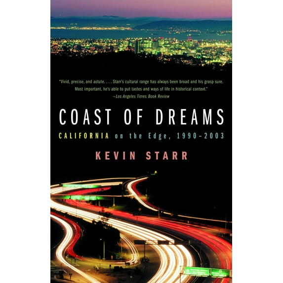 Coast of Dreams : California on the Edge, 1990-2003 (Paperback)
