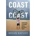 thumbnail image 1 of Pre-Owned Coast to Coast: Spiritual Lessons from a Bicycle Seat (Paperback) 1683147766 9781683147763, 1 of 1