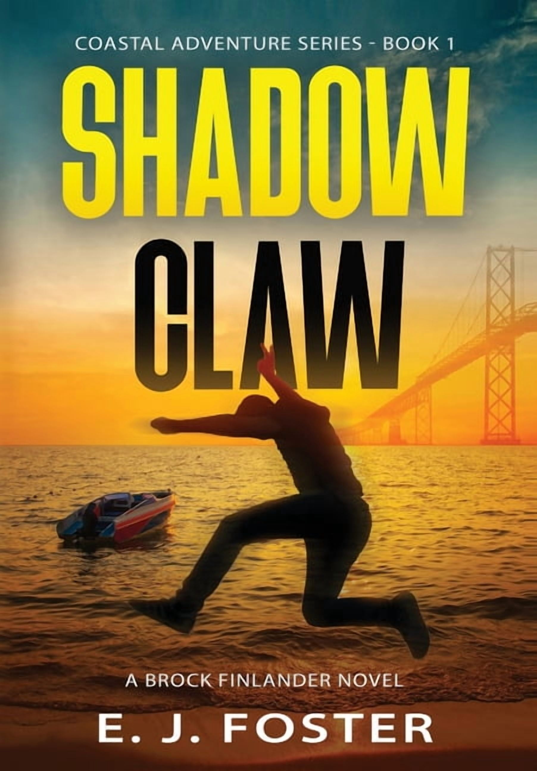 Coastal Adventure Shadow Claw: A Brock Finlander Novel, Book 1, (Hardcover)