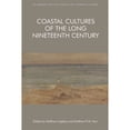 thumbnail image 1 of Pre-Owned Coastal Cultures of the Long Nineteenth Century (Hardcover 9781474435734) by Matthew Ingleby, Matthew P. M. Kerr, 1 of 1