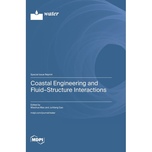 Coastal Engineering and Fluid-Structure Interactions, (Hardcover)