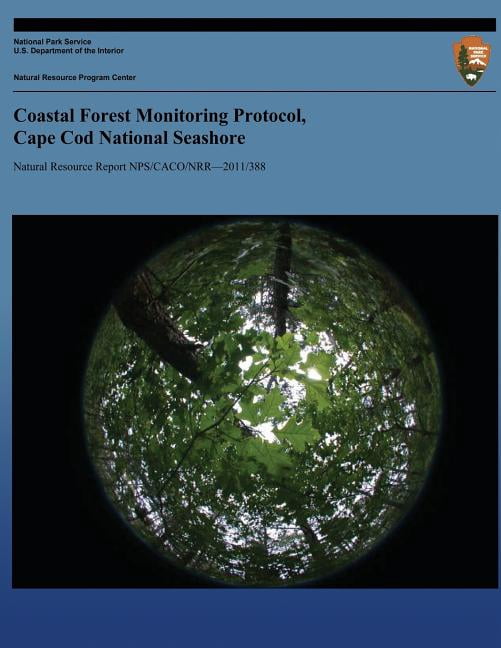 Coastal Forest Monitoring Protocol, Cape Cod National Seashore ...