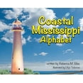 thumbnail image 1 of Coastal Mississippi Alphabet, (Hardcover), 1 of 1