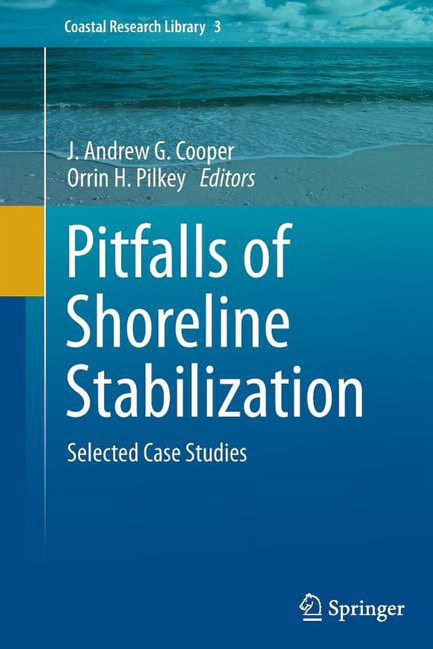 Coastal Research Library Pitfalls of Shoreline Stabilization: Selected ...