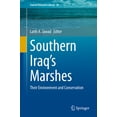 thumbnail image 1 of Coastal Research Library Southern Iraq's Marshes: Their Environment and Conservation, Book 36, (Hardcover), 1 of 1