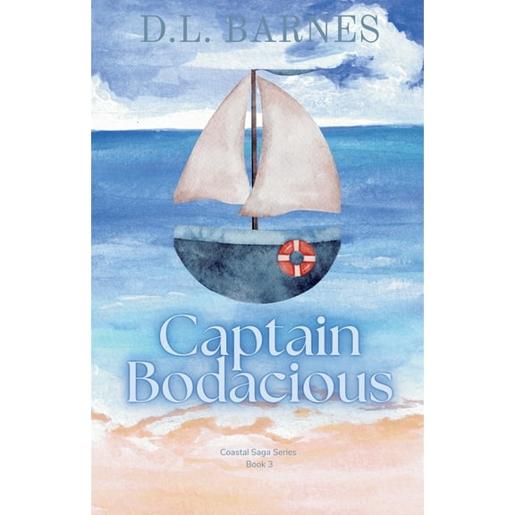 Coastal Saga Captain Bodacious, (Paperback)