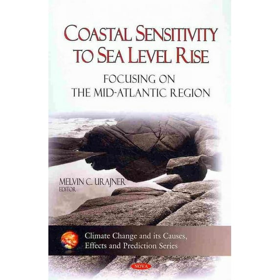 Coastal Sensitivity to Sea Level Rise : Focusing on the Mid-Atlantic Region