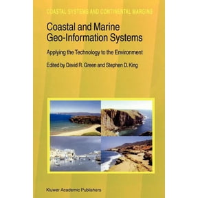 Coastal Systems and Continental Margins Coastal and Marine Geo-Information Systems: Applying the Technology to the Environment, Book 4, (Paperback)