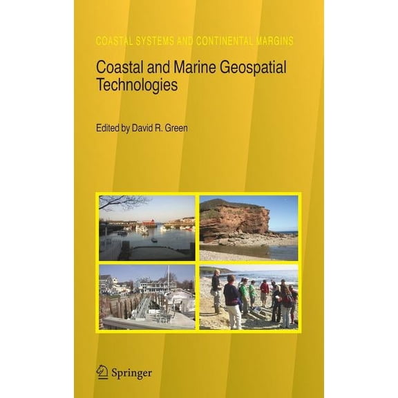 Coastal Systems and Continental Margins Coastal and Marine Geospatial Technologies, Book 13, (Hardcover)