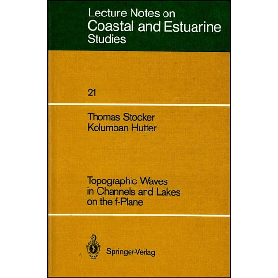 Coastal and Estuarine Studies Topographic Waves in Channels and Lakes on the F-Plane, Book 21, (Paperback)